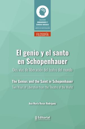 El  genio y el santo en Schopenhauer:  dos vías de liberación del teatro del mundo