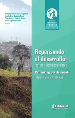 Repensando el desarrollo: lecturas interdisciplinares